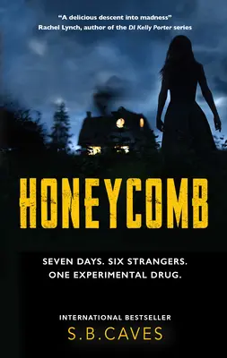 Honigwabe: Sieben Tage. Sechs Fremde. Eine experimentelle Droge. - Honeycomb: Seven Days. Six Strangers. One Experimental Drug.