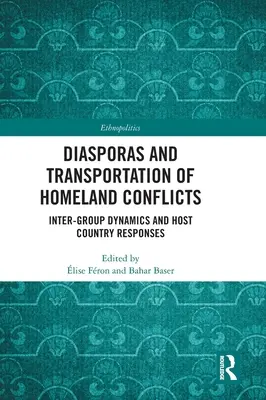 Diaspora und Transport von Heimatkonflikten: Gruppenübergreifende Dynamiken und Reaktionen des Aufnahmelandes - Diasporas and Transportation of Homeland Conflicts: Inter-Group Dynamics and Host Country Responses