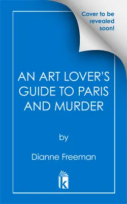 Der Führer eines Kunstliebhabers zu Paris und Mord - An Art Lover's Guide to Paris and Murder