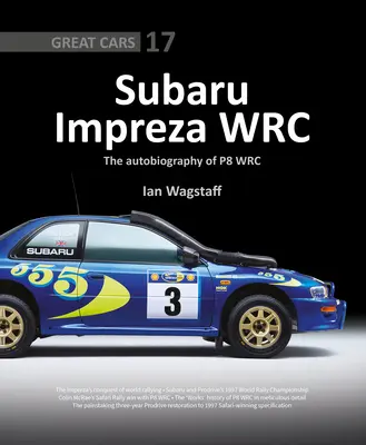 Subaru Impreza Wrc: Die Autobiographie des P8 Wrc - Subaru Impreza Wrc: The Autobiography of P8 Wrc