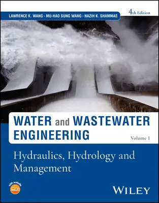 Wasser- und Abwassertechnik, Band 1: Hydraulik, Hydrologie und Management - Water and Wastewater Engineering, Volume 1: Hydraulics, Hydrology and Management