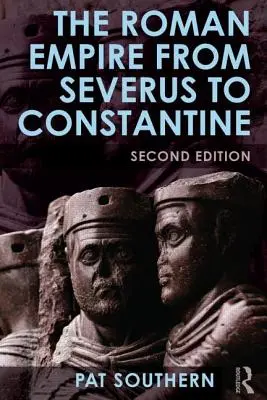 Das Römische Reich von Severus bis Konstantin - The Roman Empire from Severus to Constantine