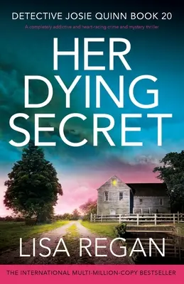Her Dying Secret: Ein absolut fesselnder und herzzerreißender Kriminal- und Mystery-Thriller - Her Dying Secret: A completely addictive and heart-racing crime and mystery thriller