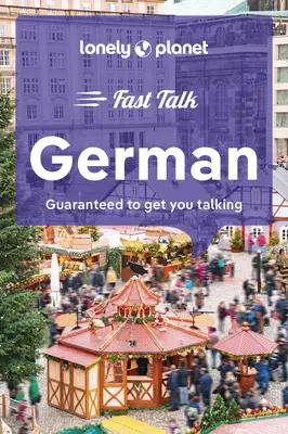 Lonely Planet Fast Talk Deutsch - Lonely Planet Fast Talk German