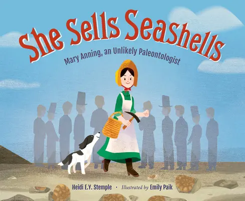 Sie verkauft Muscheln: Mary Anning, eine ungewöhnliche Paläontologin - She Sells Seashells: Mary Anning, an Unlikely Paleontologist