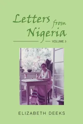 Briefe aus Nigeria: Band 3 - Letters from Nigeria: Volume 3