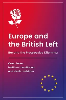 Europa und die britische Linke: Jenseits des progressiven Dilemmas - Europe and the British Left: Beyond the Progressive Dilemma