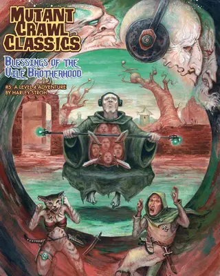 Mutant Crawl Classics #5: Die Segnungen der abscheulichen Bruderschaft - Mutant Crawl Classics #5: Blessings of the Vile Brotherhood