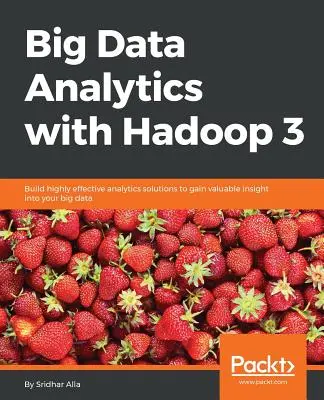 Big Data-Analyse mit Hadoop 3 - Big Data Analytics with Hadoop 3