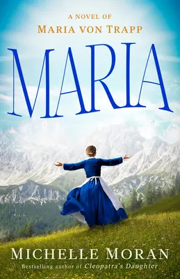 Maria: Ein Roman über Maria von Trapp - Maria: A Novel of Maria Von Trapp