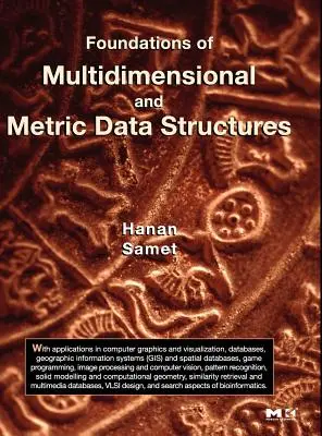 Grundlagen von mehrdimensionalen und metrischen Datenstrukturen - Foundations of Multidimensional and Metric Data Structures
