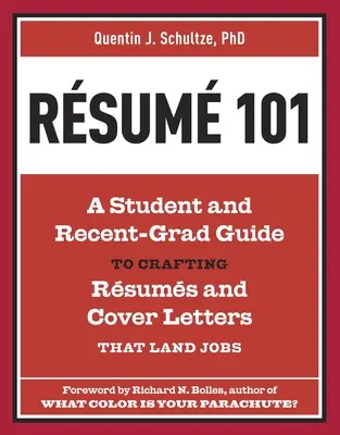 Lebenslauf 101: Ein Leitfaden für Studenten und Hochschulabsolventen zur Erstellung von Lebensläufen und Anschreiben, mit denen man einen Job findet - Resume 101: A Student and Recent-Grad Guide to Crafting Resumes and Cover Letters that Land Jobs