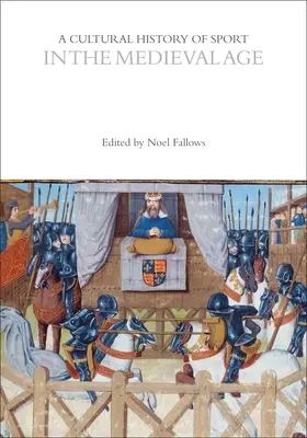 Eine Kulturgeschichte des Sports im Mittelalter - A Cultural History of Sport in the Medieval Age