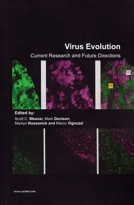 Virus-Evolution: Aktuelle Forschung und zukünftige Richtungen - Virus Evolution: Current Research and Future Directions