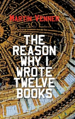 Der Grund, warum ich zwölf Bücher geschrieben habe - The Reason Why I Wrote Twelve Books