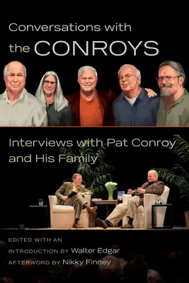 Gespräche mit den Conroys: Interviews mit Pat Conroy und seiner Familie - Conversations with the Conroys: Interviews with Pat Conroy and His Family