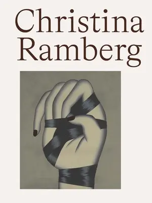 Christina Ramberg: Eine Retrospektive - Christina Ramberg: A Retrospective