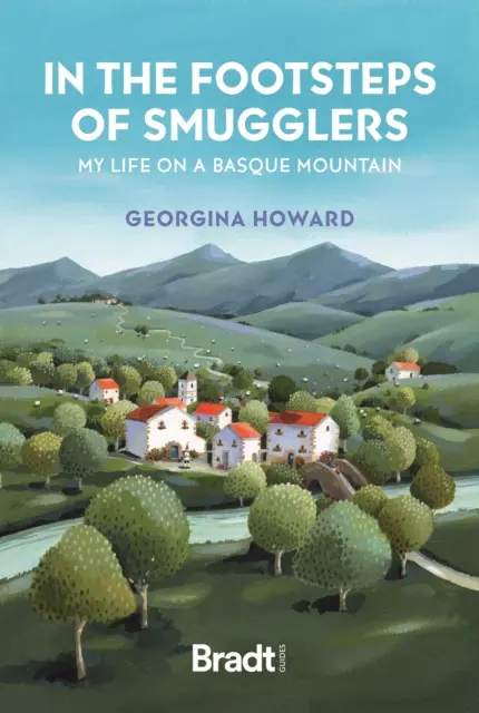 In den Fußstapfen der Schmuggler: Mein Leben auf einem baskischen Berg - In the Footsteps of Smugglers: My Life on a Basque Mountain