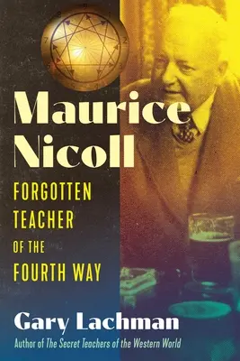 Maurice Nicoll: Der vergessene Lehrer des Vierten Weges - Maurice Nicoll: Forgotten Teacher of the Fourth Way