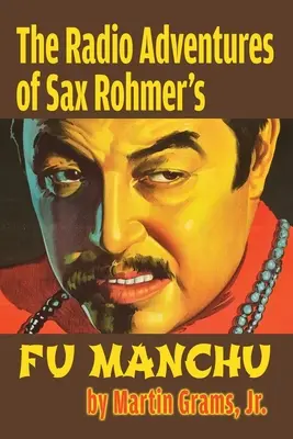 Die Radioabenteuer von Sax Rohmer's Fu Manchu - The Radio Adventures Of Sax Rohmer's Fu Manchu