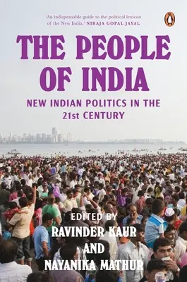 Das Volk von Indien: Neue indische Politik im 21. Jahrhundert - The People of India: New Indian Politics in the 21st Century