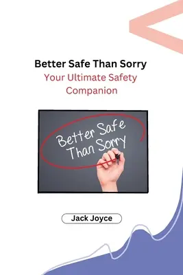 Vorsicht ist besser als Nachsicht: Ihr ultimativer Sicherheitsbegleiter - Better Safe Than Sorry: Your Ultimate Safety Companion