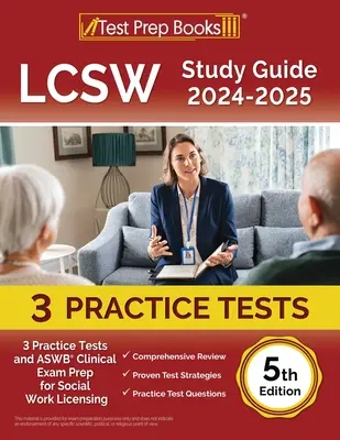 LCSW Studienführer 2024-2025: 3 Praxistests und ASWB Klinische Prüfungsvorbereitung für die Zulassung zur Sozialarbeit [5. Auflage] - LCSW Study Guide 2024-2025: 3 Practice Tests and ASWB Clinical Exam Prep for Social Work Licensing [5th Edition]