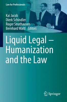 Liquid Legal - Humanisierung und das Gesetz - Liquid Legal - Humanization and the Law