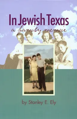 Im jüdischen Texas: Eine Familienerinnerung - In Jewish Texas: A Family Memoir