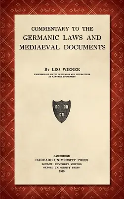 Kommentar zu den germanischen Gesetzen und mittelalterlichen Urkunden [1915] - Commentary to the Germanic Laws and Mediaeval Documents [1915]