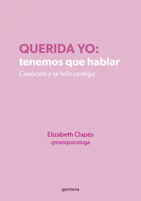 Querida Yo: Tenemos Que Hablar / Liebes Ich: Wir müssen reden - Querida Yo: Tenemos Que Hablar / Dear Me: We Need to Talk