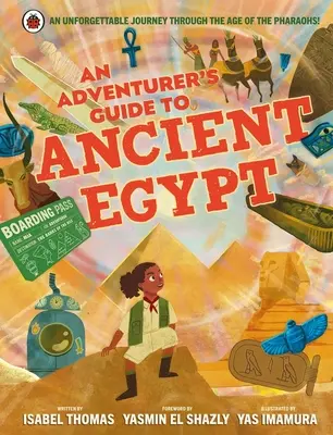 Reiseführer für Abenteurer durch das alte Ägypten - Adventurer's Guide to Ancient Egypt