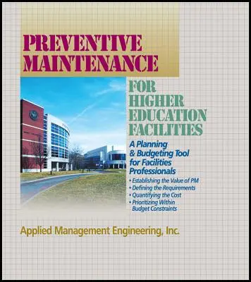 Leitlinien für die vorbeugende Instandhaltung von Hochschuleinrichtungen - Preventive Maintenance Guidelines for Higher Education Facilities