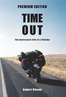 Time Out - Premium-Ausgabe: Eine Reise durch Amerika und ein Geisteszustand - Time Out - Premium Edition: A journey across America and a state of mind