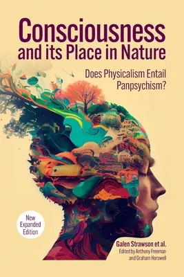 Das Bewusstsein und sein Platz in der Natur: Warum der Physikalismus den Panpsychismus mit sich bringt, 2. - Consciousness and Its Place in Nature: Why Physicalism Entails Panpsychism, 2nd Edition