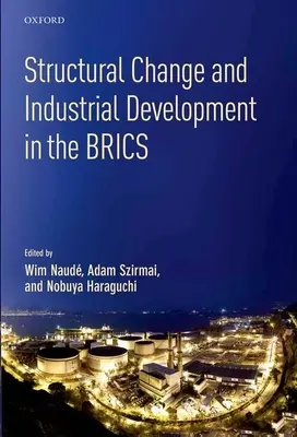 Struktureller Wandel und industrielle Entwicklung in den Brics-Staaten - Structural Change and Industrial Development in the Brics