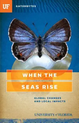 Wenn die Meere ansteigen: Globale Veränderungen und lokale Auswirkungen - When the Seas Rise: Global Changes and Local Impacts