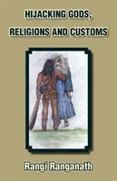 Die Entführung von Göttern, Religionen und Bräuchen - Hijacking Gods, Religions and Customs