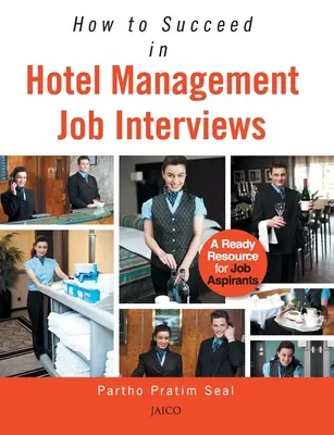 Wie Sie bei Vorstellungsgesprächen im Hotelmanagement erfolgreich sind - How to Succeed in Hotel Management Job Interviews