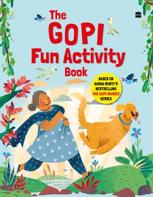 Gopi Fun Activity Book basierend auf Sudha Murtys Bestseller The Gopi Diaries Series - Gopi Fun Activity Book Based on Sudha Murty's Bestselling The Gopi Diaries Series