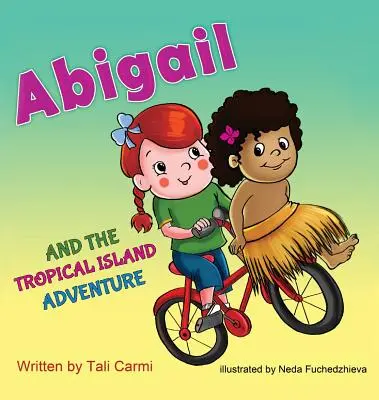 Abigail und das tropische Inselabenteuer - Abigail and the Tropical Island Adventure