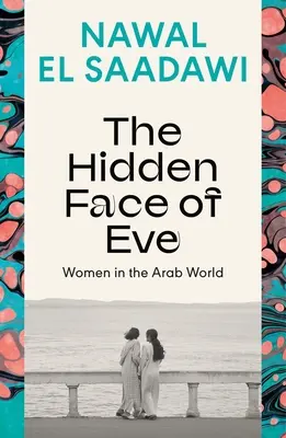 Das verborgene Gesicht der Eva: Frauen in der arabischen Welt - The Hidden Face of Eve: Women in the Arab World