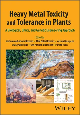 Schwermetalltoxizität und -toleranz bei Pflanzen: Ein biologischer, biomedizinischer und gentechnischer Ansatz - Heavy Metal Toxicity and Tolerance in Plants: A Biological, Omics, and Genetic Engineering Approach