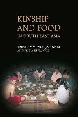 Verwandtschaft und Ernährung in Südostasien - Kinship and Food in South East Asia