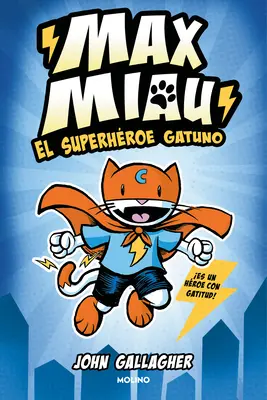 El Superhroe Gatuno / Max Meow Buch 1: Cat Crusader - El Superhroe Gatuno / Max Meow Book 1: Cat Crusader