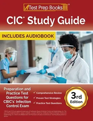 CIC-Studienführer: Vorbereitung und Übungsfragen für die CBIC-Infektionskontrollprüfung [3. Auflage] - CIC Study Guide: Preparation and Practice Test Questions for CBIC's Infection Control Exam [3rd Edition]