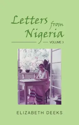 Briefe aus Nigeria: Band 3 - Letters from Nigeria: Volume 3