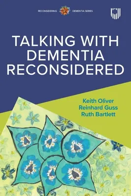 Sprechen mit Demenz neu überdacht - Talking with Dementia Reconsidered