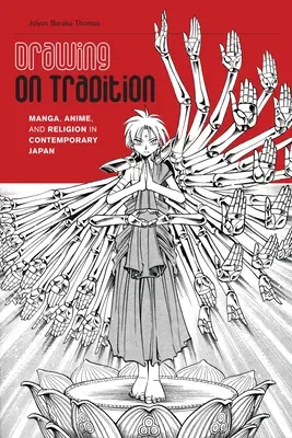 Zeichnen auf Tradition: Manga, Anime und Religion im zeitgenössischen Japan - Drawing on Tradition: Manga, Anime, and Religion in Contemporary Japan