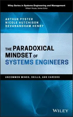 Paradoxe Denkweise von Systemingenieuren - Ungewöhnliche Denkweisen, Fähigkeiten und Karrieren - Paradoxical Mindset of Systems Engineers - Uncommon Minds, Skills, and Careers